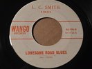 L. C. SMITH Wango 106 LONESOME ROAD BLUES / SUNDOWN AND SORROW -ROCKABILLY -HEAR