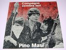 LP  Pino Masi ?– Compagno Sembra Ieri - INSERTO - I DISCHI DEL SOLE (VINYL)
