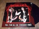 METALLICA RARE LP COULEUR KILL 'EM ALL IN CHICAGO 1983 100 EX/NUMEROTE