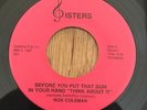 RON COLEMAN modern soul boogie 45 Before You Put That Gun In Your Hand   Sisters