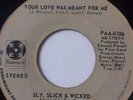 NORTHERN SOUL 45/ SLY, SLICK & WICKED 