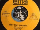 ROY REDMOND Northern Soul 45 Loma #2071 Ain't That Terrible / A Change Is Gonna