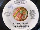 '67 Garage Punk Promo 45 The Badd Boys I Told You So / Folks in a Hurry HEAR