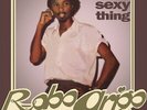 ROBO ARIGO & HIS KONASTONE MAJESTY Sexy Thing LP NEW VINYL PMG reissue Nigerian