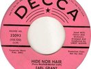 EARL GRANT HIDE NOR HAIR DECCA R &B NORTHERN SOUL STOMPER MOTOWN MOD 45 DANCE