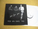 ROB VAN BAVEL TRIO - JUST FOR YOU   DUTCH JAZZ  RARE