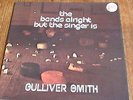 GULLIVER SMITH The Bands Alright But The Singer Is(1973) Company Caine *Rare *NM