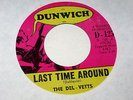 Last time around / Every time    The Del-Vetts   on  DUNWICH   1966