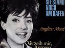 ANGELINA MONTI & JAMES LAST - SIE STAND NOCH AM HAFEN/VERZEIH MIR ANTONIO - RAR