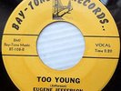 EUGENE JEFFERSON orig. BAY-TONE R&B 45 TOO YOUNG b/w I WON'T CRY NO MORE BB3550