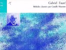 CFD 161 - CAMILLE MAURANE CHANT - GABRIEL FAURE - MELODIES - NM