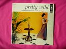 WILD BILL DAVISON - Pretty Wild - super clean Vinyl LP - Cheesecake Cover
