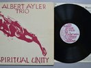ALBERT AYLER TRIO - SPIRITUAL UNITY - ORIGINAL US ESP DISK 1002 - 1ST PRESS