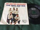 Rare JAY & THE AMERICANS USA Picture Sleeve + 45   LIVIN ABOVE YOUR HEAD