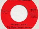 SENSATIONAL CYMBALS When Will It End JAY-WALKING 45 gospel soul NM 7”