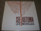 See Autumn Lee Morgan RARE 1980 Hard Bop Jazz Recorded 1970s FAST SHIPPING