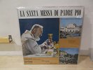 AAVV La Santa Messa di Padre Pio  LP M-/M-  ITA