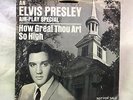 Elvis Presley How Great Thou Art/So High Air-Play Special 7