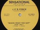 J.P.'s Force - Shake What You Got 12