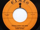 BOBBY RYDELL & GRP 45 Please don't be mad / Makin' time Cameo  Doowop Dm747