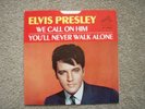 ELVIS PRESLEY WE CALL ON HIM YOU'LL NEVER WALK ALONE PS ONLY NM