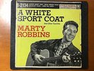 Marty Robbins / Columbia B-2134 / A White Sport Coat & Other Favorites (EP)