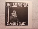 Crystalized Movements - Damaged Lights US orig' Twisted Village #296 LP 1991