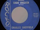 CHARLES SHEFFIELD Shoo Shoo Chicken LOUISIANA R&B BLUES 45 *hear*