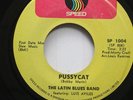 Hear  Funk Latin 45 The Latin Blues Band - Pussycat / Take A Trip On Speed