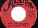 Funk 45 BEGINNING OF END Come Down Baby ALSTON HEAR