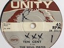 'TEN CENT' THE SOUL MATES UNITY/PAMA UK  7