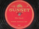 78 RPM --  4 Sol Hoopii 78s on Sunset as Waikiki Hawaiian Trio, V+ Steel Guitar