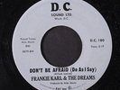 FRANKIE KARL & DREAMS: Don't Be Afraid / I'm So Glad 45 Soul