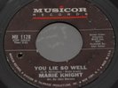 Northern Soul 45-MARIE KNIGHT-You Lie So Well/A Little Too Lonely-MUSICOR 1128