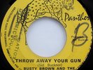 Busty Brown THROW AWAY YOUR GUN Killer Reggae FUNK 45 Listen