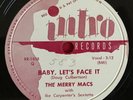 THE MERRY MACS 78 Baby Let's Face It/I Do INTRO 6045 Pop Vocal VG+ IKE CARPENTER