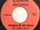 * BRO SAMUEL CHEATAM Troubles Of The World DEEP GOSPEL FUNK SOUL Cora 45 HEAR