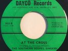* SOUTHERN GOSPEL SINGERS At the Cross EDDIE DAYE GOSPEL FUNK SOUL Dayco 45 HEAR