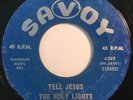 * HOLY LIGHTS Tell Jesus/Live The Right Way B’MORE GOSPEL FUNK Savoy 45 HEAR