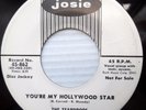 The Teardrops JOSIE promo doowop 45 You're My Hollywood Star / Cry No More F2893