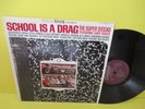 SCHOOL IS A DRAG LP EX HOT ROD SURF