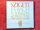 SZIGETI ' J.S BACH 6 SONATAS AND PARTITAS FOR VIOLIN ALONE'