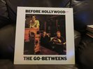 THE GO-BETWEENS - BEFORE HOLLYWOOD LP - 1983 RP OZ AUSSIE ORIG STUNN MCLENNAN