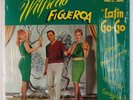 WILFREDO FIGUEROA: Latin Go-Go COLONIA Puerto Rico Salsa Guaguanco ORIG LP Hear