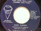 DUKE TURNER This Love Will Last / Sugar Baby 1983 Modern Soul 7