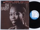 BIG JOHN PATTON Oh Baby  BLUE NOTE LP VG++ mono promo NY USA