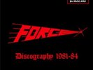 FORCE - Discography 1981-84 (NEW*US DOOM METAL*AL MORRIS*IRON MAN*SAINT VITUS)