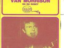Van Morrison. Super Rare French 45. Ro Ro Rosey. Bang 670.026  Bert Berns