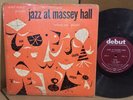 Jazz At Massey Hall DEBUT 10”  375  Charlie Parker Diz Max Roach Mingus