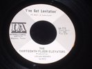 13th Thirteenth Floor Elevators 45 IA I've Got Levitation PROMO Texas Psych M-